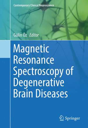 Magnetic Resonance Spectroscopy of Degenerative Brain Diseases de Gülin Öz