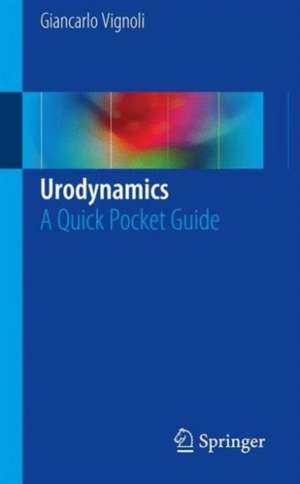 Urodynamics: A Quick Pocket Guide de Giancarlo Vignoli