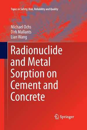 Radionuclide and Metal Sorption on Cement and Concrete de Michael Ochs