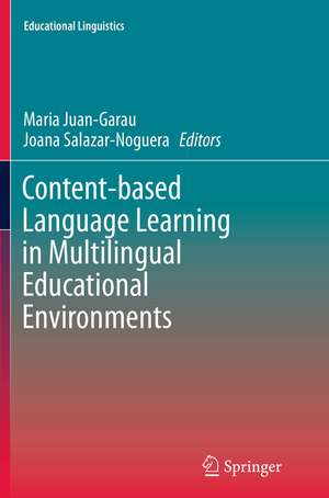 Content-based Language Learning in Multilingual Educational Environments de Maria Juan-Garau