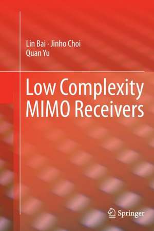 Low Complexity MIMO Receivers de Lin Bai