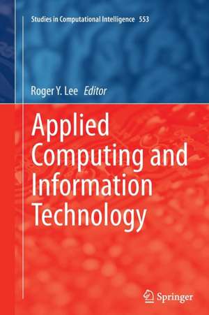 Applied Computing and Information Technology de Roger Y. Lee