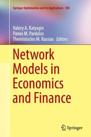 Network Models in Economics and Finance de Valery A. Kalyagin