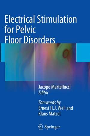 Electrical Stimulation for Pelvic Floor Disorders de Jacopo Martellucci