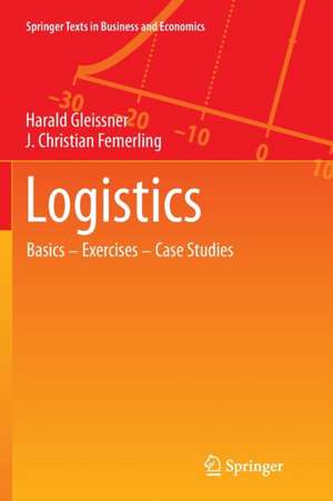 Logistics: Basics — Exercises — Case Studies de Harald Gleissner