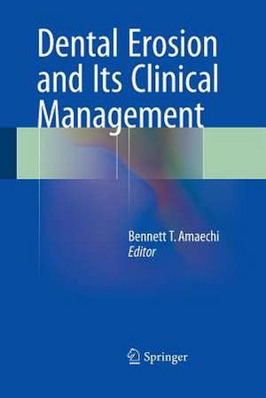 Dental Erosion and Its Clinical Management de Bennett T. Amaechi