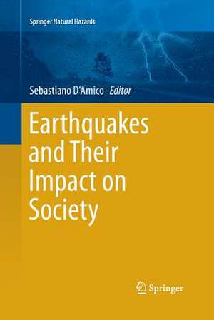 Earthquakes and Their Impact on Society de Sebastiano D'Amico