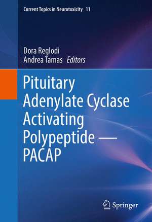 Pituitary Adenylate Cyclase Activating Polypeptide — PACAP de Dora Reglodi