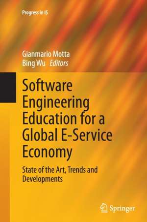 Software Engineering Education for a Global E-Service Economy: State of the Art, Trends and Developments de Gianmario Motta