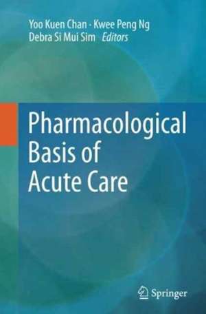 Pharmacological Basis of Acute Care de Yoo Kuen Chan