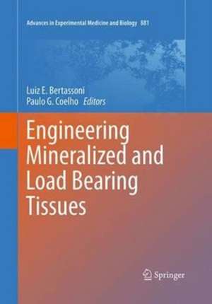 Engineering Mineralized and Load Bearing Tissues de Luiz E. Bertassoni