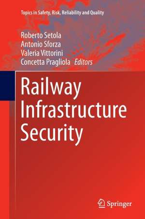 Railway Infrastructure Security de Roberto Setola