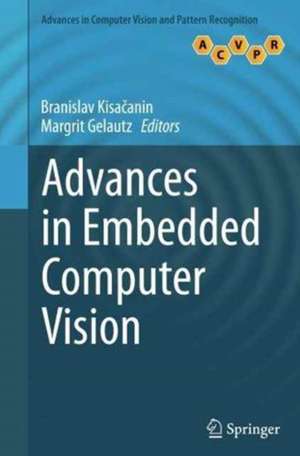 Advances in Embedded Computer Vision de Branislav Kisačanin