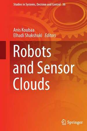 Robots and Sensor Clouds de Anis Koubaa