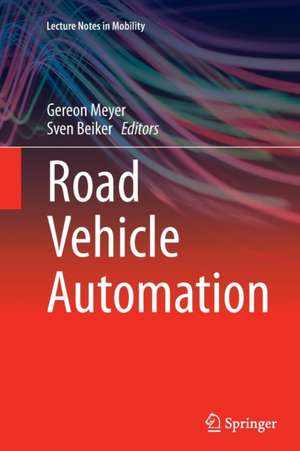 Road Vehicle Automation de Gereon Meyer