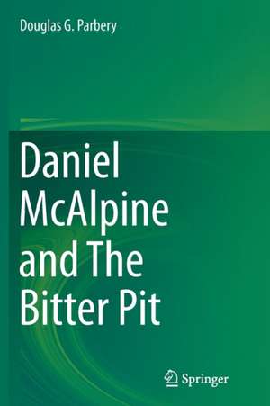 Daniel McAlpine and The Bitter Pit de Douglas G. Parbery