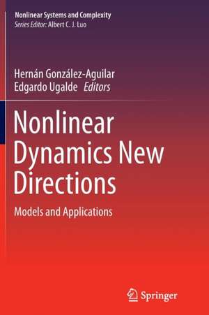 Nonlinear Dynamics New Directions: Models and Applications de Hernán González-Aguilar