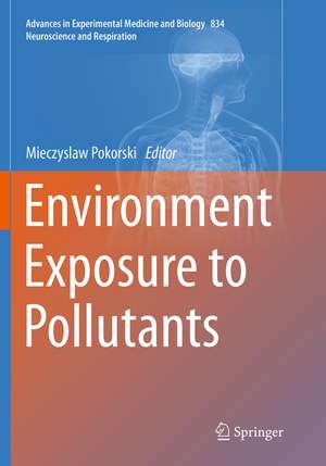 Environment Exposure to Pollutants de Mieczyslaw Pokorski