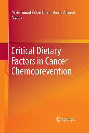 Critical Dietary Factors in Cancer Chemoprevention de Mohammad Fahad Ullah