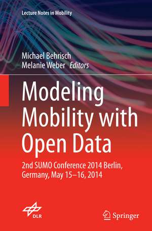 Modeling Mobility with Open Data de Michael Behrisch
