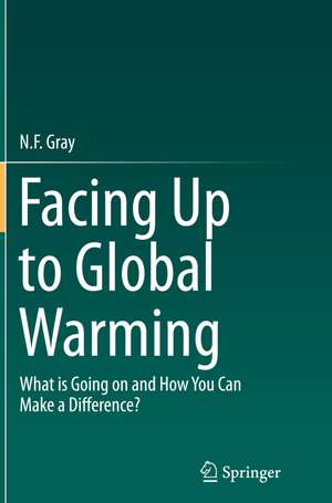 Facing Up to Global Warming de N. F. Gray