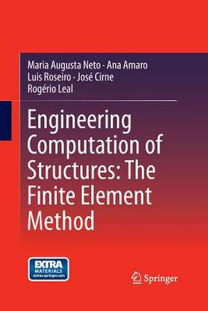 Engineering Computation of Structures: The Finite Element Method de Maria Augusta Neto