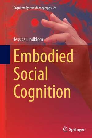 Embodied Social Cognition de Jessica Lindblom