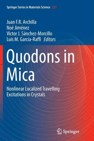 Quodons in Mica: Nonlinear Localized Travelling Excitations in Crystals de Juan F. R. Archilla