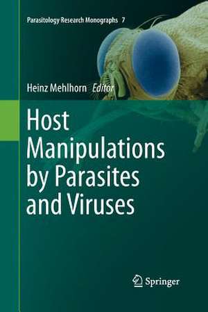 Host Manipulations by Parasites and Viruses de Heinz Mehlhorn