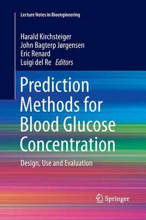 Prediction Methods for Blood Glucose Concentration: Design, Use and Evaluation de Harald Kirchsteiger