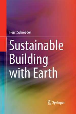 Sustainable Building with Earth de Horst Schroeder