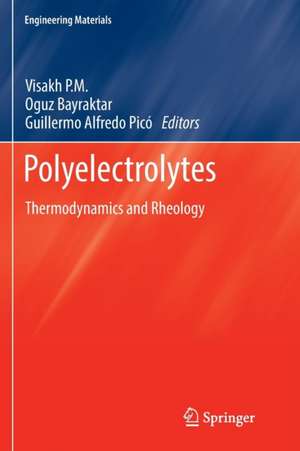 Polyelectrolytes: Thermodynamics and Rheology de Visakh P. M.