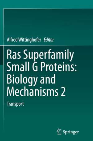 Ras Superfamily Small G Proteins: Biology and Mechanisms 2: Transport de Alfred Wittinghofer