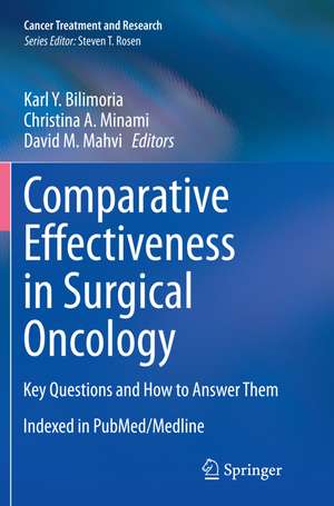 Comparative Effectiveness in Surgical Oncology: Key Questions and How to Answer Them de Karl Y. Bilimoria