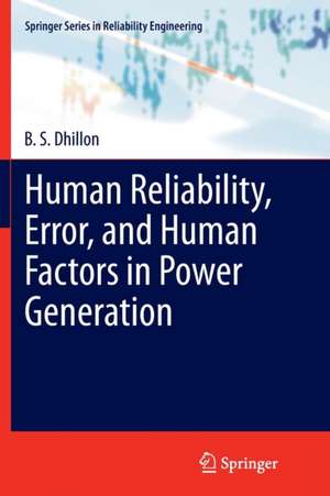 Human Reliability, Error, and Human Factors in Power Generation de B. S. Dhillon