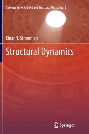 Structural Dynamics de Einar N. Strømmen