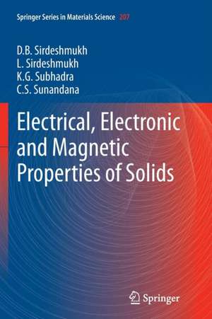 Electrical, Electronic and Magnetic Properties of Solids de D. B. Sirdeshmukh