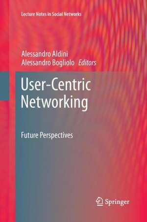 User-Centric Networking: Future Perspectives de Alessandro Aldini