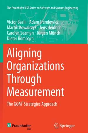 Aligning Organizations Through Measurement: The GQM+Strategies Approach de Victor Basili