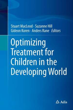 Optimizing Treatment for Children in the Developing World de Stuart MacLeod