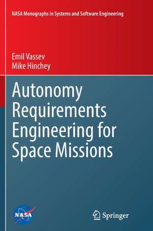 Autonomy Requirements Engineering for Space Missions de Emil Vassev