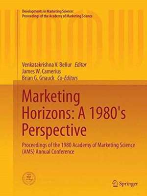 Marketing Horizons: A 1980's Perspective: Proceedings of the 1980 Academy of Marketing Science (AMS) Annual Conference de Venkatakrishna V. Bellur