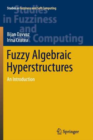 Fuzzy Algebraic Hyperstructures: An Introduction de Bijan Davvaz