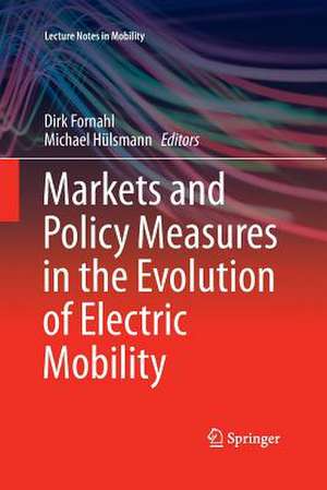 Markets and Policy Measures in the Evolution of Electric Mobility de Dirk Fornahl