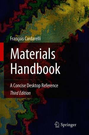 Materials Handbook: A Concise Desktop Reference de François Cardarelli