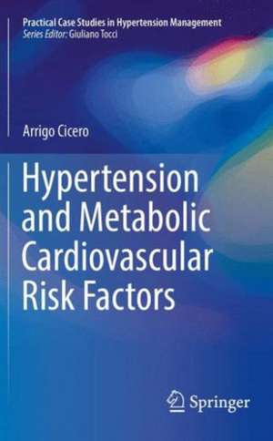 Hypertension and Metabolic Cardiovascular Risk Factors de Arrigo F. G. Cicero