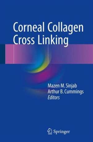 Corneal Collagen Cross Linking de Mazen M. Sinjab