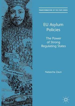 EU Asylum Policies: The Power of Strong Regulating States de Natascha Zaun