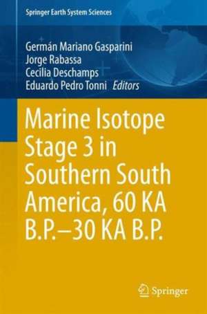 Marine Isotope Stage 3 in Southern South America, 60 KA B.P.-30 KA B.P. de Germán Mariano Gasparini