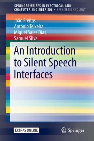 An Introduction to Silent Speech Interfaces de João Freitas